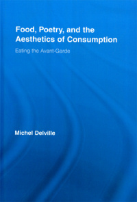 Eating the Avant-Garde. Michel Delville