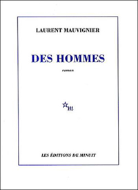 5928791799 Des-hommes-de-Laurent-Mauvignier-aux-editions-Minuit