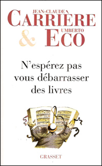 safety Duchess Indulge Culture, le magazine culturel de l'Université de Liège - Umberto Eco et Jean -Claude Carrière misent sur l'avenir du livre