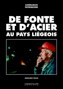 Livre De fonte et d'acier en pays liégeois 1