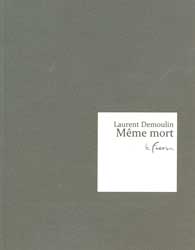 Laurent-Demoulin---Même-Mort